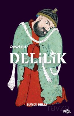 Osmanlı'da Delilik - 1