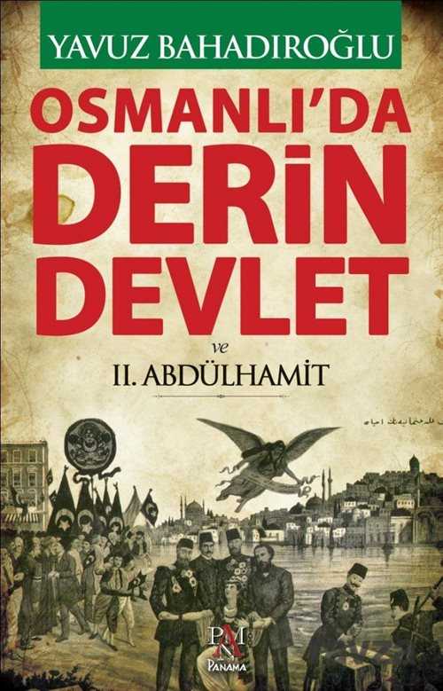 Osmanlı'da Derin Devlet ve II. Abdülhamit - Panama Yayıncılık