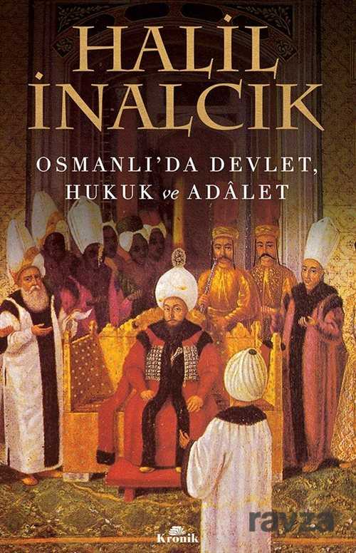 Osmanlı'da Devlet, Hukuk ve Adalet - Kronik Kitap