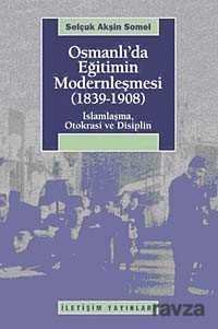 Osmanlı'da Eğitimin Modernleşmesi (1839-1908) - 1