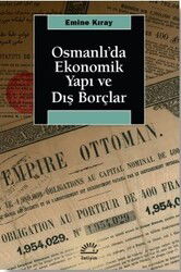 Osmanlı'da Ekonomik Yapı ve Dış Borçlar - İletişim Yayınları