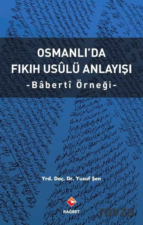 Osmanlı'da Fıkıh Usulü Anlayışı - 1