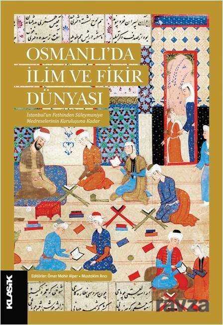 Osmanlı'da İlim ve Fikir Dünyası - Klasik Yayınları