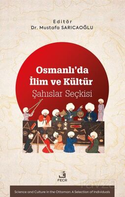 Osmanlı'da İlim ve Kültür Şahıslar Seçkisi - 1