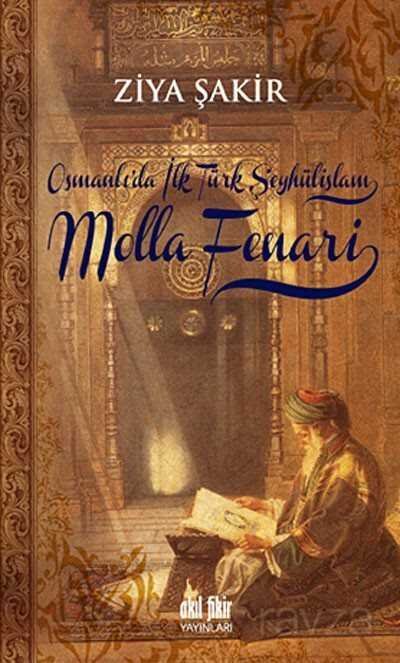 Osmanlı'da İlk Türk Şeyhülislam Molla Fenari - 1
