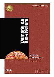 Osmanlı'da İlm-i Kelam Alimler, Eserler, Meseleler - İSAR (İst. Araştırma ve Eğitim Vakfı Yay.)
