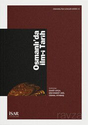 Osmanlı'da İlm-i Tarih Alimler, Eserler, Meseleler - İSAR (İst. Araştırma ve Eğitim Vakfı Yay.)