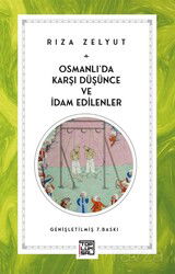 Osmanlı'da Karşı Düşünce ve İdam Edilenler - Toplumsal Yayıncılık