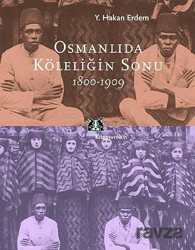 Osmanlıda Köleliğin Sonu 1800-1909 - 1