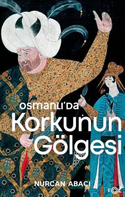 Osmanlı'da Korkunun Gölgesi - 1