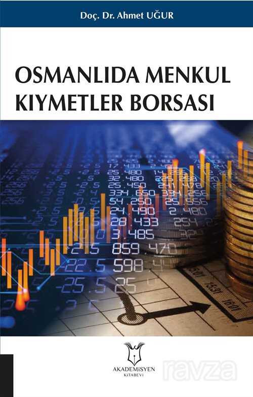 Osmanlıda Menkul Kıymetler Borsası - Akademisyen Kitabevi
