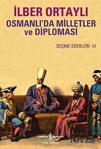 Osmanlı'da Milletler ve Diplomasi - 1
