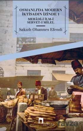 Osmanlı'da Modern İktisadın İzinde 1 - 1