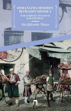 Osmanlı'da Modern İktisadın İzinde 2 - 1