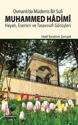 Osmanlı'da Müderris Bir Sufi Muhammed Hadimi - 1