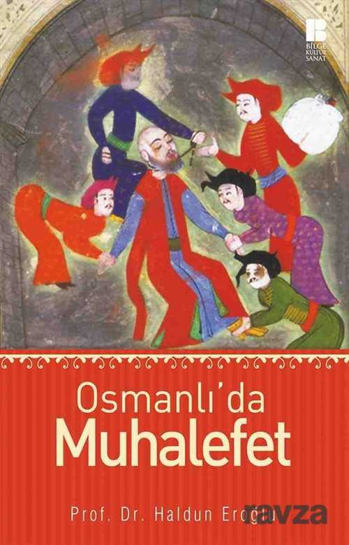 Osmanlı'da Muhalefet - Bilge Kültür Sanat