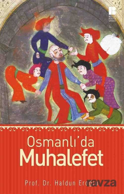 Osmanlı'da Muhalefet - 1