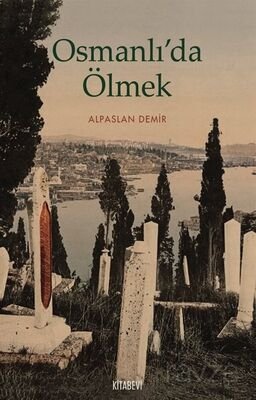 Osmanlı'da Ölmek - 1