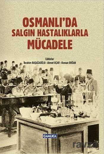 Osmanlı'da Salgın Hastalıklarla Mücadele - 1