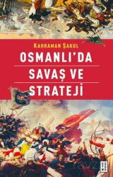 Osmanlı'da Savaş ve Strateji - Ketebe Yayınevi