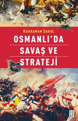 Osmanlı'da Savaş ve Strateji - 1