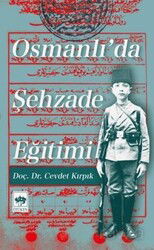 Osmanlı'da Şehzade Eğitimi - Ötüken Neşriyat