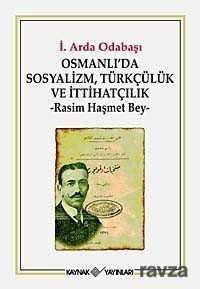 Osmanlı'da Sosyalizm, Türkçülük ve İttihatçılık - 1