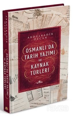 Osmanlı'da Tarih Yazımı ve Kaynak Türleri (Ciltli) - 1
