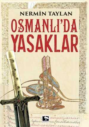 Osmanlı'da Yasaklar - Çınaraltı Yayın Dağıtım