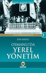 Osmanlı'da Yerel Yönetim - Kayıhan Yayınları