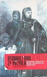 Osmanlı'dan 21. Yüzyıla Ekonomik, Kültürel ve Devlet Felsefesine Ait Değişmeler - Ötüken Neşriyat
