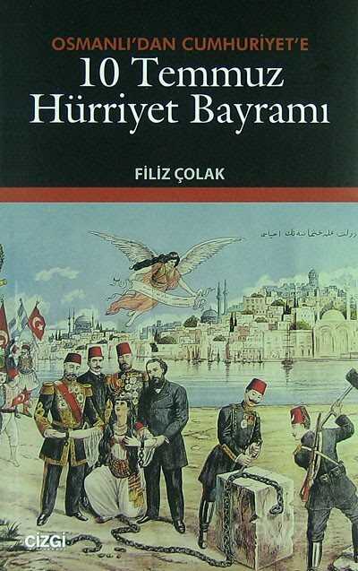 Osmanlı'dan Cumhuriyet'e 10 Temmuz Hürriyet Bayramı - 1