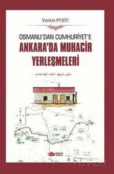 Osmanlı'dan Cumhuriyet'e Ankara'da Muhacir Yerleşmeleri - Berikan Yayınevi