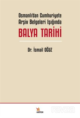 Osmanlı'dan Cumhuriyete Arşiv Belgeleri Işığında Balya Tarihi - 1