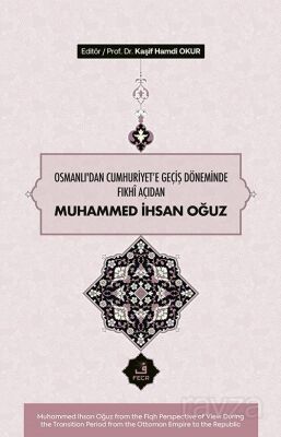 Osmanlı'dan Cumhuriyete Geçiş Döneminde Fıkhî Açıdan Muhammed İhsan Oğuz - 1