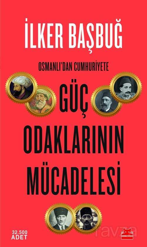 Osmanlı'dan Cumhuriyete Güç Odaklarının Mücadelesi - 1