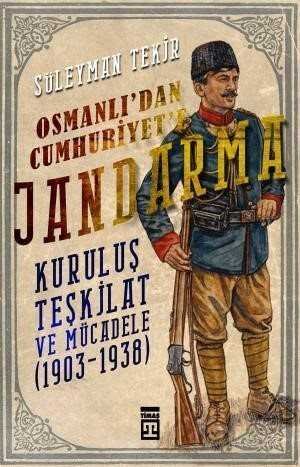 Osmanlı'dan Cumhuriyet'e Jandarma - 1