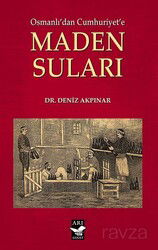 Osmanlı'dan Cumhuriyet'e Maden Suları - Arı Sanat Yayınevi