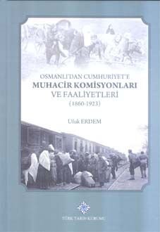 Osmanlı'dan Cumhuriyet'e Muhacir Komisyonları ve Faaliyetleri - 1