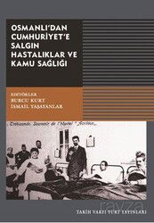 Osmanlı'dan Cumhuriyet'e Salgın Hastalıklar ve Kamu Sağlığı - Tarih Vakfı Yurt Yayınları