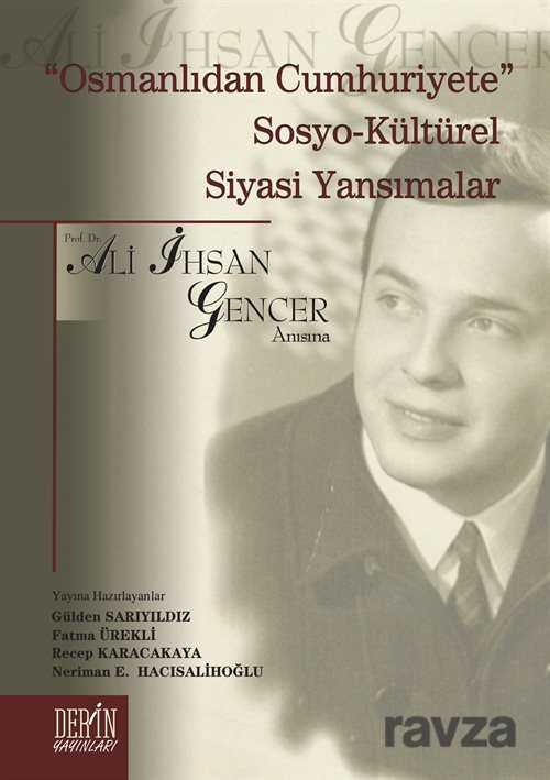 Osmanlıdan Cumhuriyete Sosyo-Kültürel Siyasi Yansımalar - Derin Yayınları