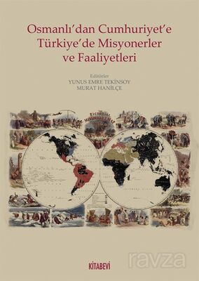 Osmanlı'dan Cumhuriyet'e Türkiye'de Misyonerler ve Faaliyetleri - 1