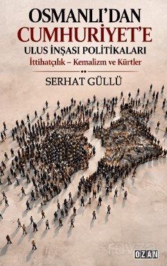 Osmanlı'dan Cumhuriyet'e Ulus İnşası Politikaları - 1