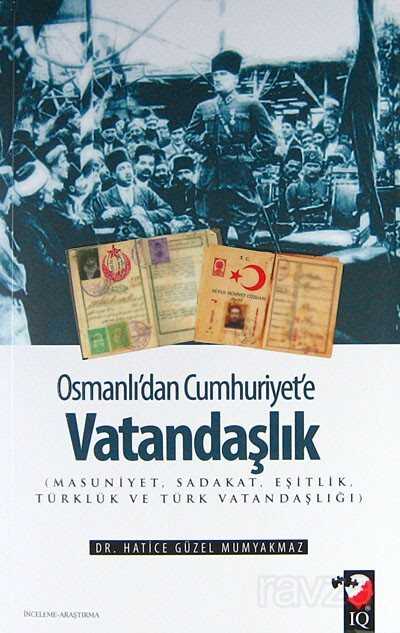 Osmanlı'dan Cumhuriyet'e Vatandaşlık - IQ Kültür Sanat Yayıncılık