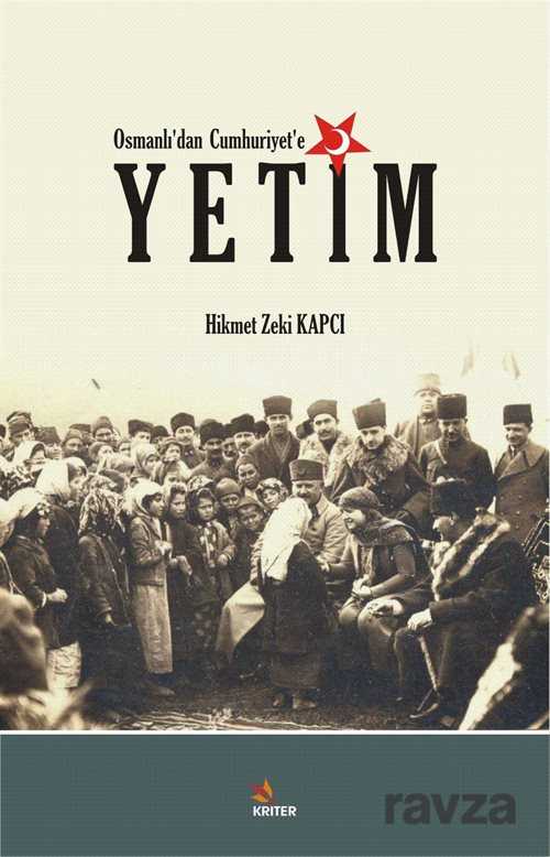 Osmanlı'dan Cumhuriyet'e Yetim - 1