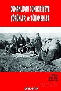 Osmanlı'dan Cumhuriyete Yörükler - 1