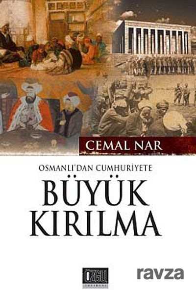 Osmanlı'dan Cumhutiyet'e Büyük Kırılma - Özgü Yayınları