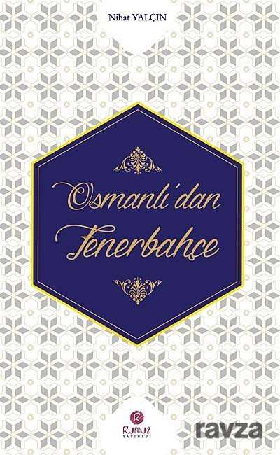 Osmanlı'dan Fenerbahçe - Rumuz Yayınevi