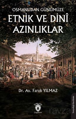 Osmanlıdan Günümüze Etnik ve Dinî Azınlıklar - 1