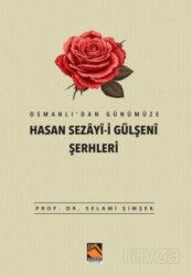 Osmanlı'dan Günümüze Hasan Sezayî-İ Gülşenî Şerhleri - Buhara Yayınları